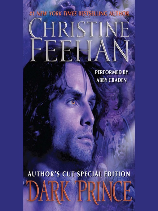 Title details for Dark Prince: Author's Cut Special Edition by Christine Feehan - Wait list